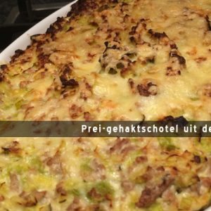 MijnAardappel.nl - Recept Prei-gehaktschotel uit de oven